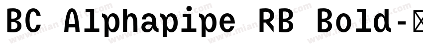 BC Alphapipe RB Bold字体转换